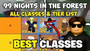 99 Nights in the Forest All Classes and Class Tier List