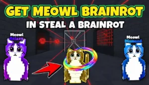 Get Meowl Brainrot in Steal a Brainrot