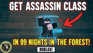 How to Get Assassin Class in 99 Nights in the Forest Roblox! Assassin Class