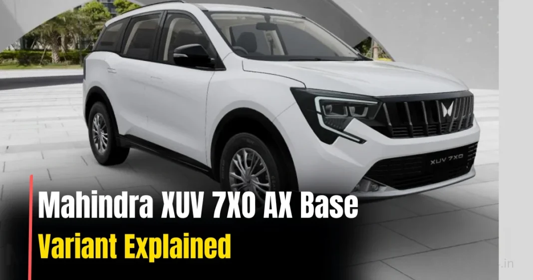 Mahindra XUV 7XO AX Base Variant Explained: Features, Price & Engine Details