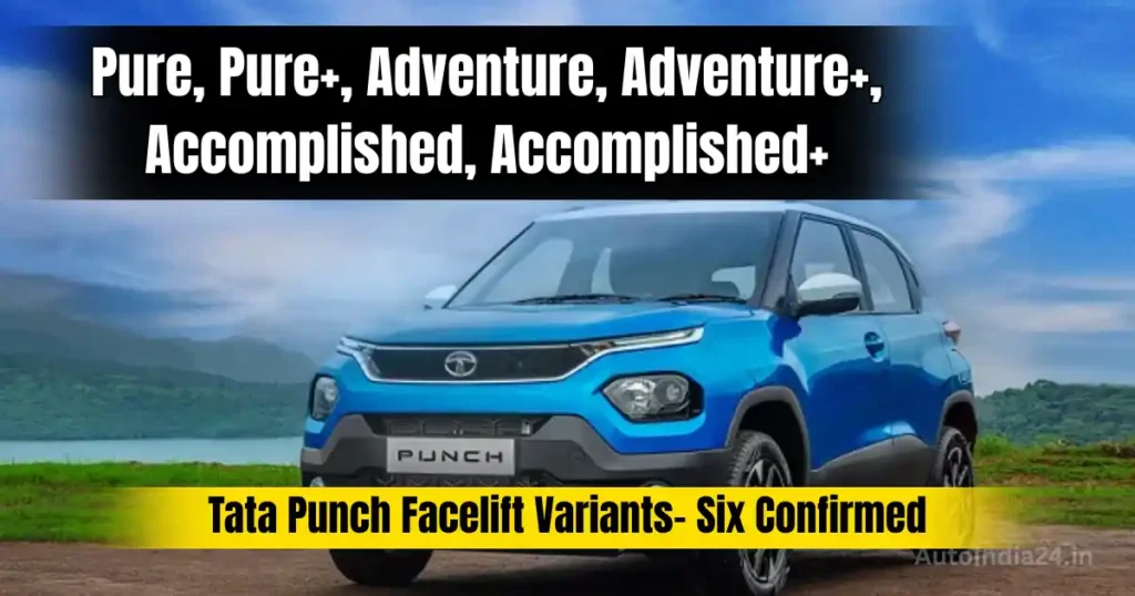 Tata Punch Facelift Variants Revealed: Features, Trims and Engine Details